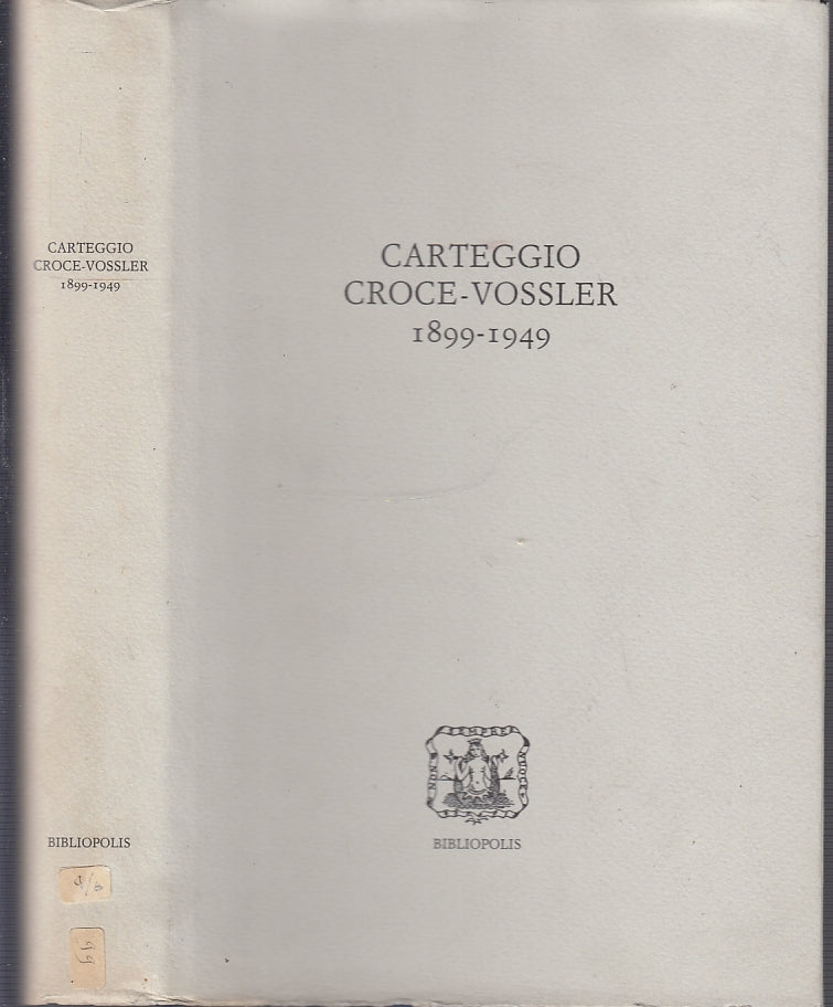 LS- CARTEGGIO CROCE VOSSLER 1899/1949 - CROCE - BIBLIOPOLIS --- 1991- CS- XFS34