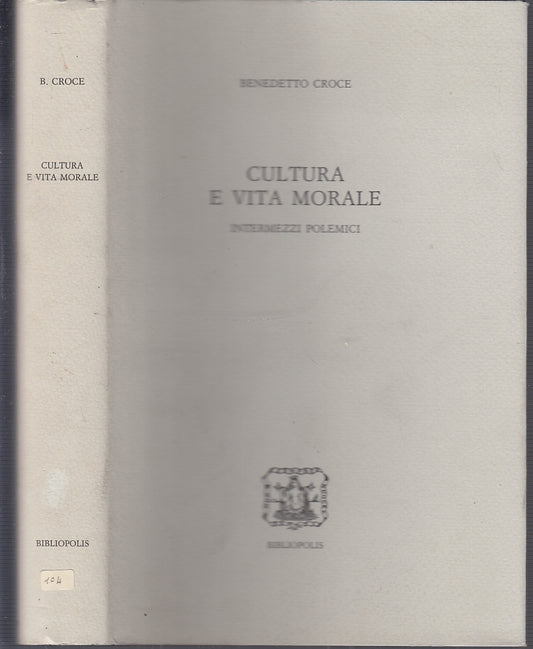 LS- CULTURA E VITA MORALE - BENEDETTO CROCE - BIBLIOPOLIS --- 1993- CS- XFS34