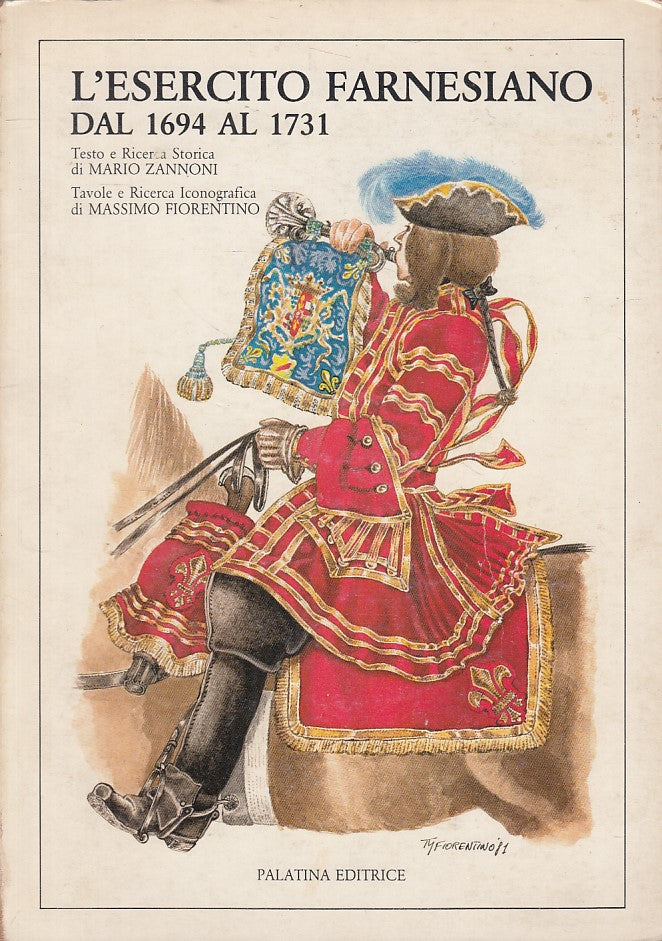 LS- L'ESERCITO FARNESIANO 1694/1731 - ZANNONI - PALATINA --- 1981 - B - YFS336