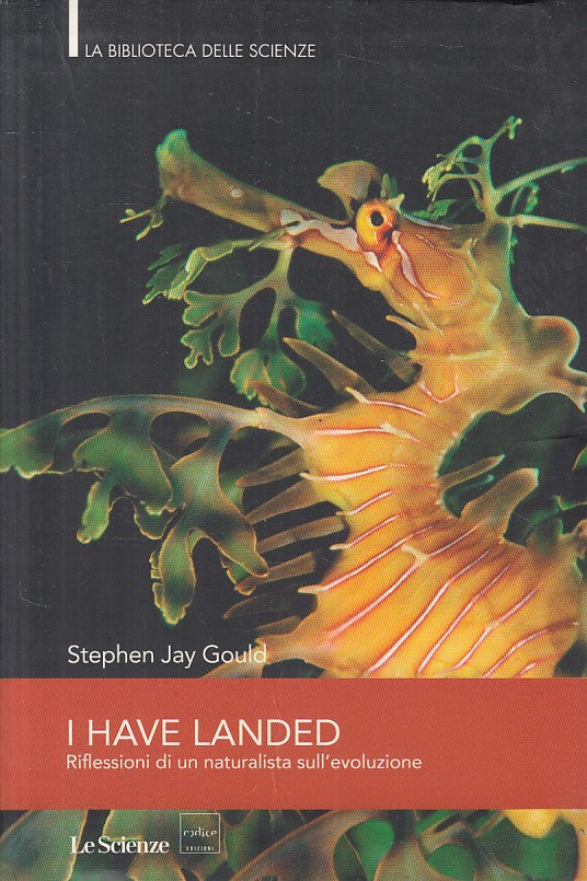 LS- I HAVE LANDED RIFLESSIONI DI NATURALISTA- GOULD- SCIENZE--- 2010- B - YFS336