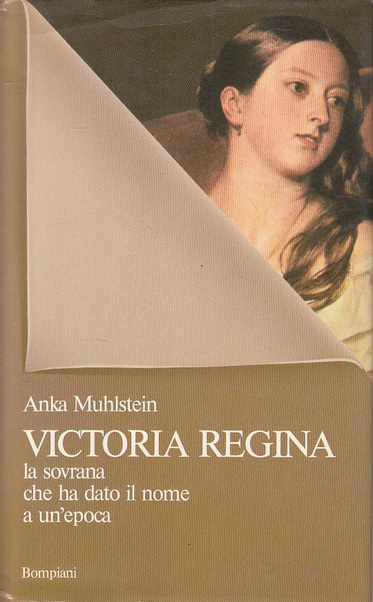 LS- VICTORIA REGINA - MUHLSTEIN - BOMPIANI- RITRATTI- 1a ED.- 1981 - CS - YFS566