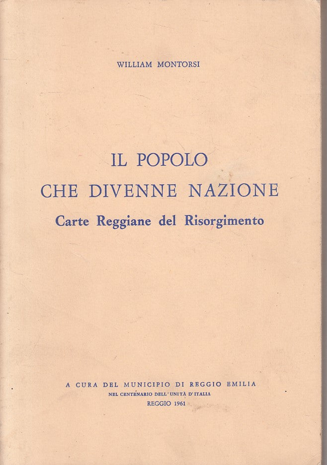 LS- IL POPOLO CHE DIVENNE NAZIONE - MONTORSI - REGGIO EMILIA--- 1961 - B - YFS91