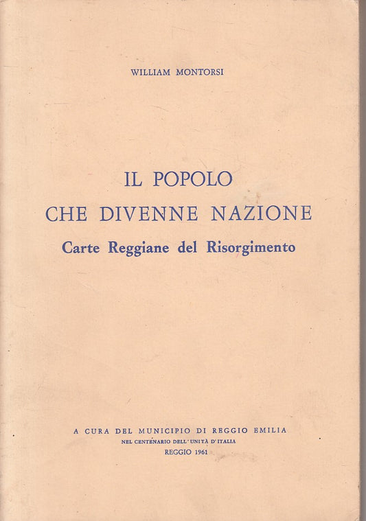 LS- IL POPOLO CHE DIVENNE NAZIONE - MONTORSI - REGGIO EMILIA--- 1961 - B - YFS91
