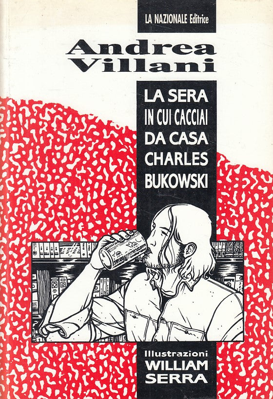 LN- SERA IN CUI CACCIAI DA CASA CHARLES BUKOWSKI-- NAZIONALE--- 1992- B - YFS330