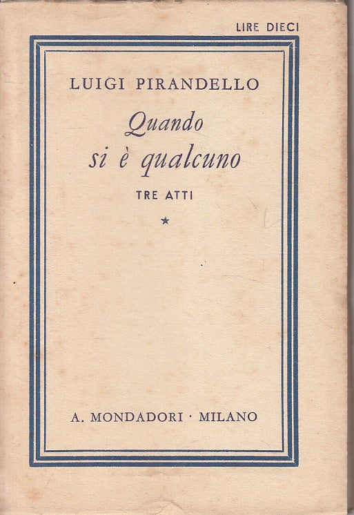 LN- QUANDO SI E' QUALCUNO TRE ATTI- PIRANDELLO- MONDADORI --- 1933 - B - YFS327