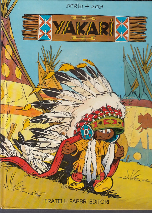 LB- YAKARI A FUMETTI - DERIB JOB - FRATELLI FABBRI -- 1A ED.-1977- C- QHX