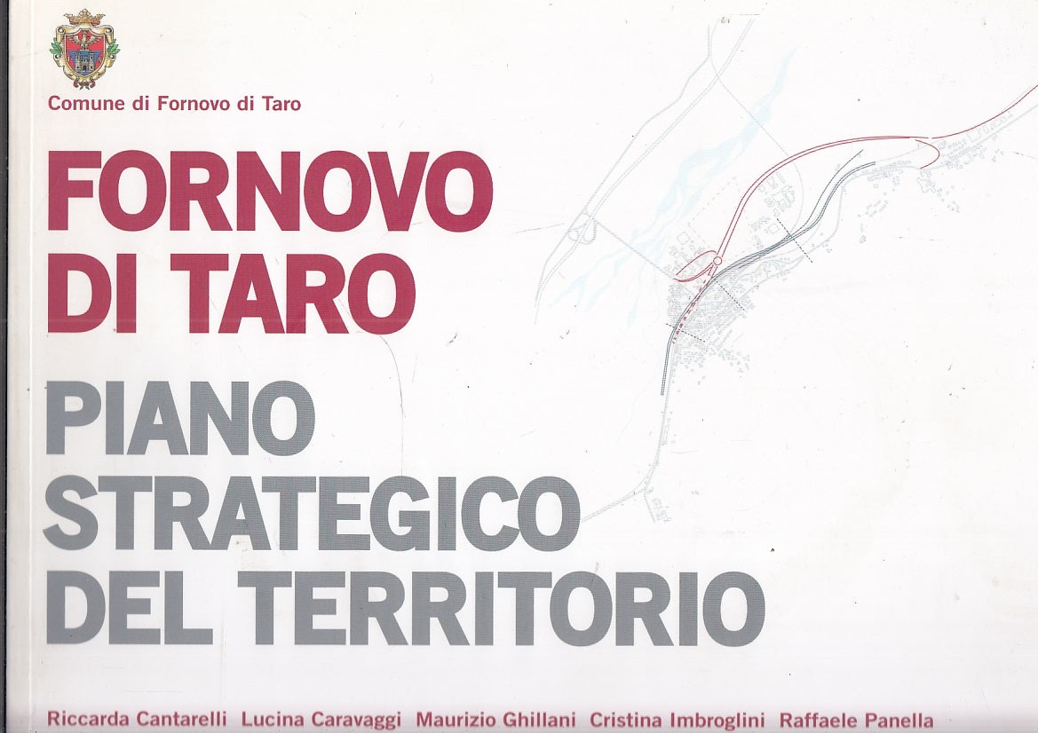 LZ- FORNOVO DI TARO PIANO STRATEGICO DEL TERRITORIO- GHILLANI---- 2012- B-YFS560