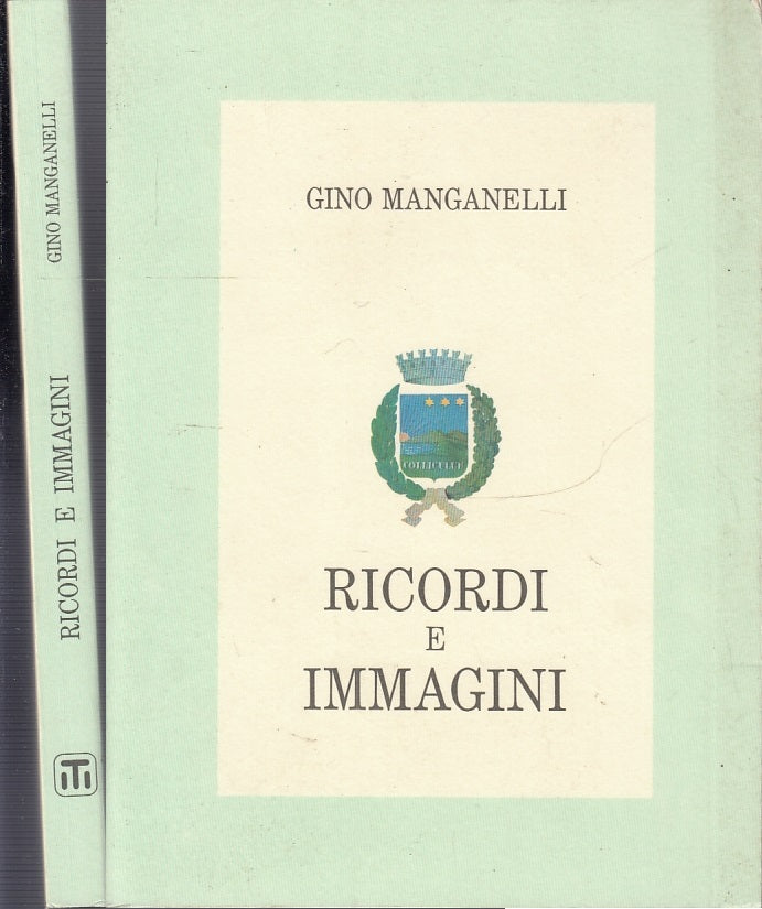 LN- RICORDI E IMMAGINI - GINO MANGANELLI - TIPOLITOTECNICA --- 1993- B- WPR319