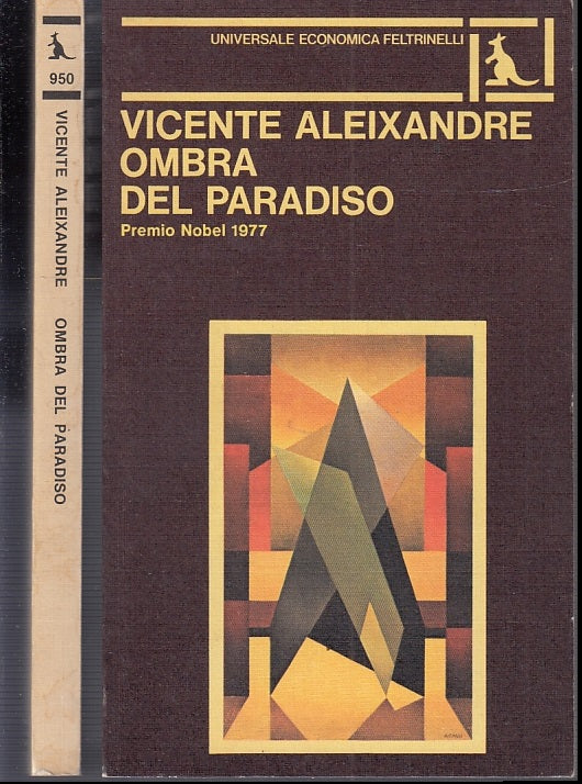 LN- OMBRA DEL PARADISO - VICENTE ALEIXANDRE - FELTRINELLI - UE -- 1981- B- XFS12
