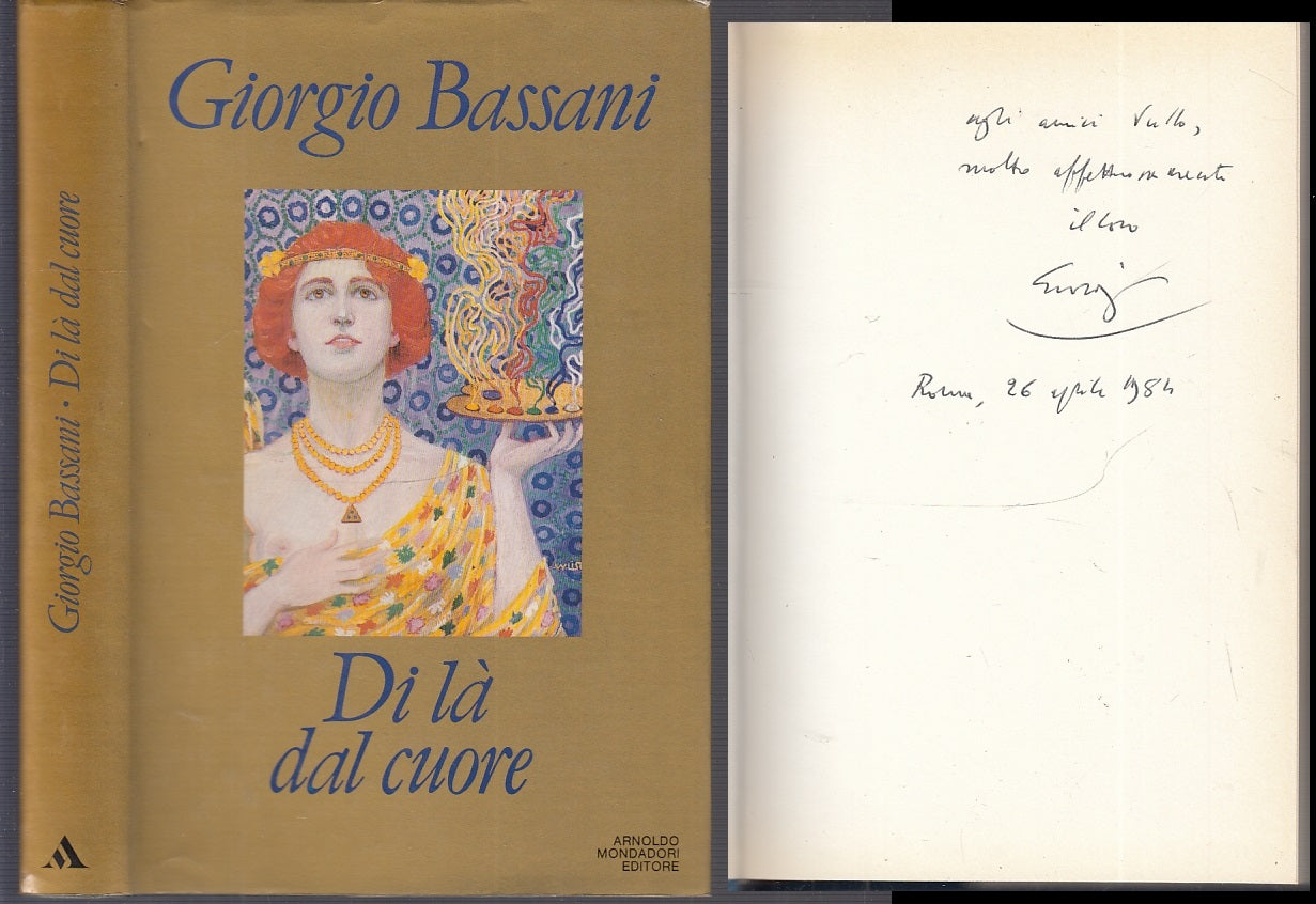 LN- DI LA' DAL CUORE DEDICA AUTOGRAFA- BASSANI- MONDADORI- 1a ED.- 1984-CS-XFS57