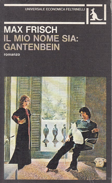 IL NOME SIA: GENTENBEIN - FRISCH - FELTRINELLI -- 1a ED. - 1981 - B - YFS91