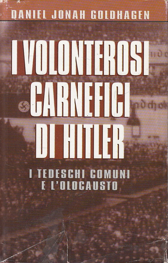 LS- I VOLONTEROSI CARNEFICI DI HITLER - GOLDHAGEN - CDE --- 1997 - CS - YFS20