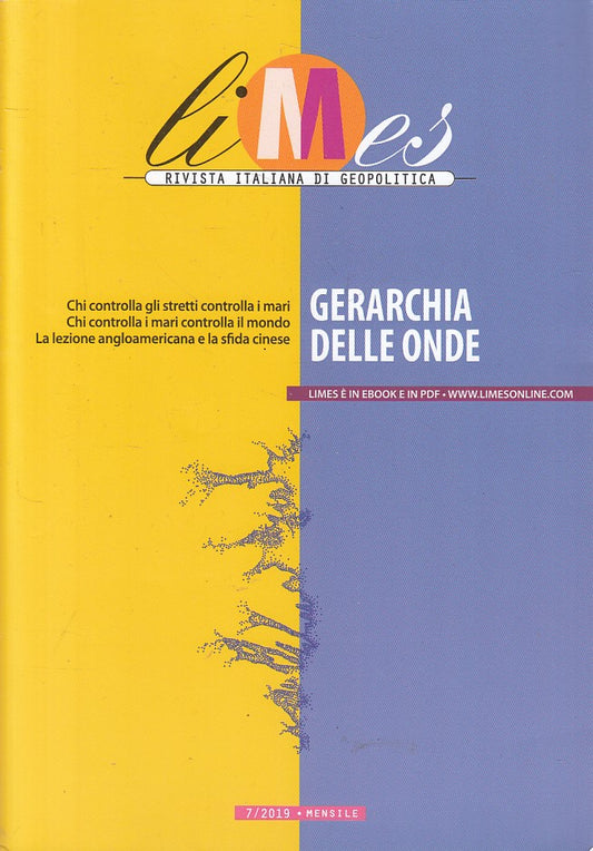 LS- LIMES GEOPOLITICA GERARCHIA DELLE ONDE -- L'ESPRESSO --- 2019 - B - YFS24