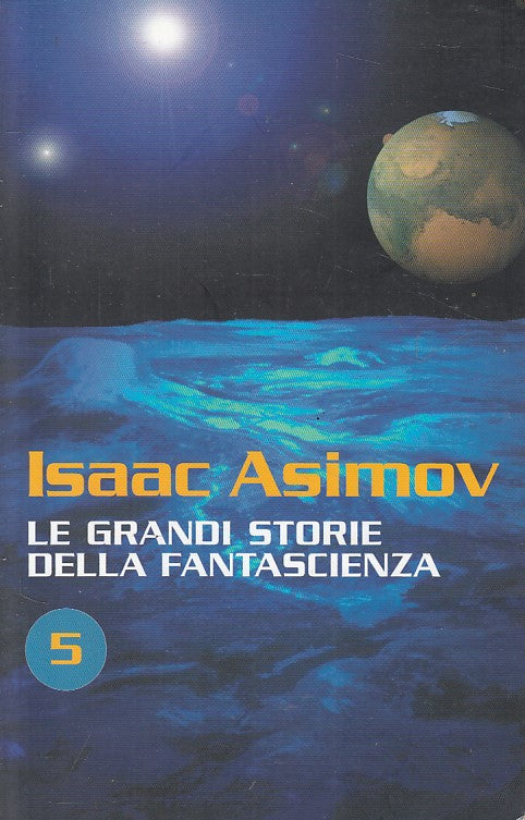 LN- GRANDI STORIE DELLA FANTASCIENZA N.5 - ASIMOV - NEWTON --- 2006 - B - YFS479