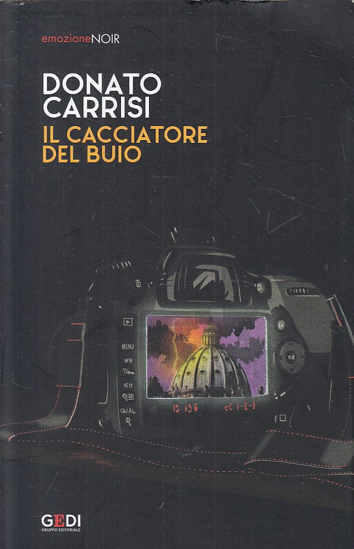 LN- IL CACCIATORE DEL BUIO - CARRISI - GEDI - EMOZIONE NOIR -- 2019 - B - YFS479
