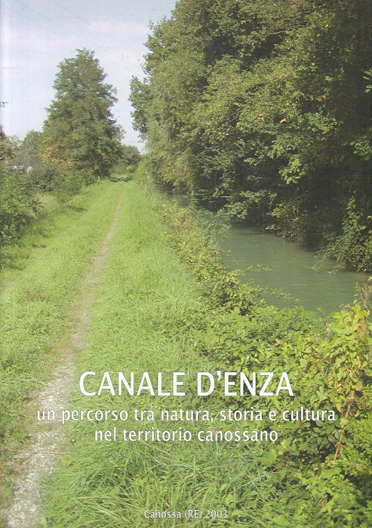 LZ- CANALE D'ENZA PERCORSO NATURA STORIA CULTURA-- CANOSSA --- 2003 - B - ZFS393