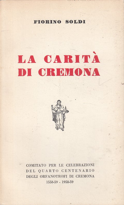 LS- LA CARITA' DI CREMONA - FIORINO SOLDI - PIZZORNI --- 1959 - B - ZFS285