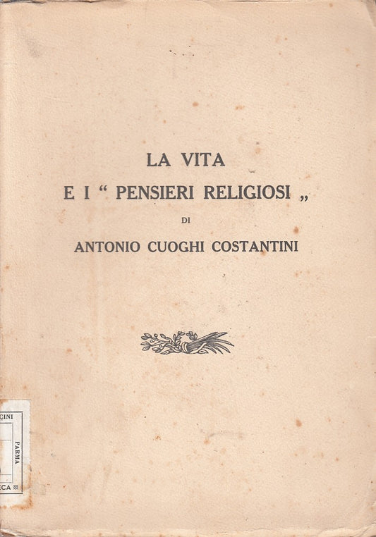 LD- LA VITA E I PENSIERI RELIGIOSI - COSTANTINI - RIMINI --- 1932 - B - ZFS543
