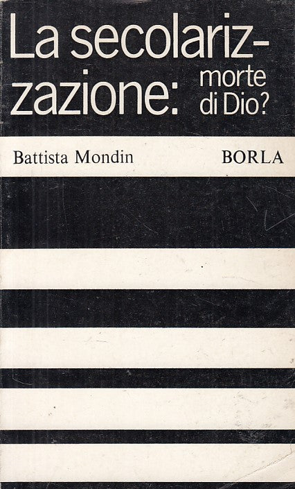 LS- LA SECOLARIZZAZIONE: MORTE DI DIO? - MOONDIN - BORLA --- 1969 - B - ZFS219
