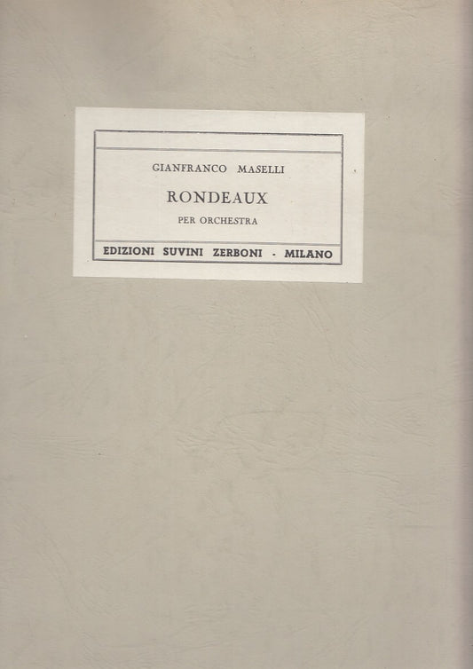 LT- PARTITURA RONDEAUX PER ORCHESTRA- MASELLI- SUVINI ZERBONI--- 1966- S- YFS319