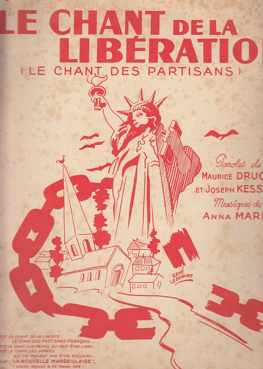 LT- PARTITURA LE CHANT DE LA LIBERATION - DRUON KESSEL MARLY---- 1945- S- YFS150