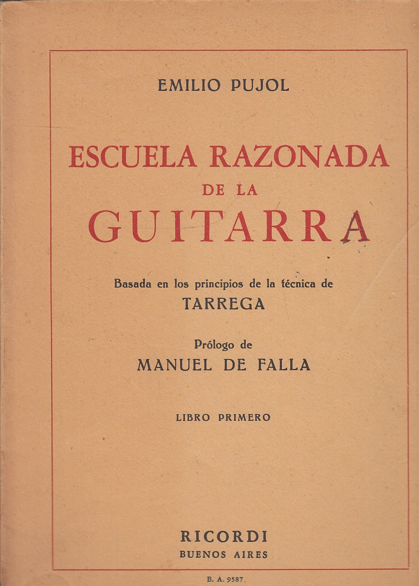 LT- ESCUELA RAZONADA DE LA GUITARRA - EMILIO PUJOL - RICORDI --- 1956- B- YFS150