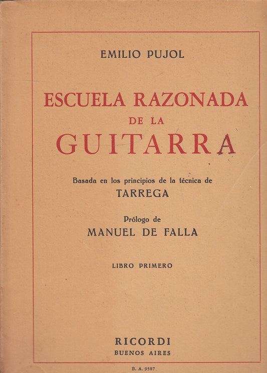 LT- ESCUELA RAZONADA DE LA GUITARRA - EMILIO PUJOL - RICORDI --- 1956- B- YFS150