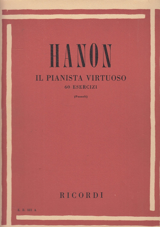 LT- IL PIANISTA VIRTUOSO 60 ESERCIZI - HANON - RICORDI --- 1964- B- YFS150