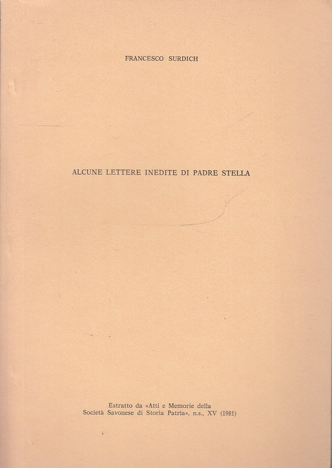 LN- ALCUNE LETTERE INEDITE DI PADRE STELLA- FRANCESCO SURDICH---- 1981- S-YFS150