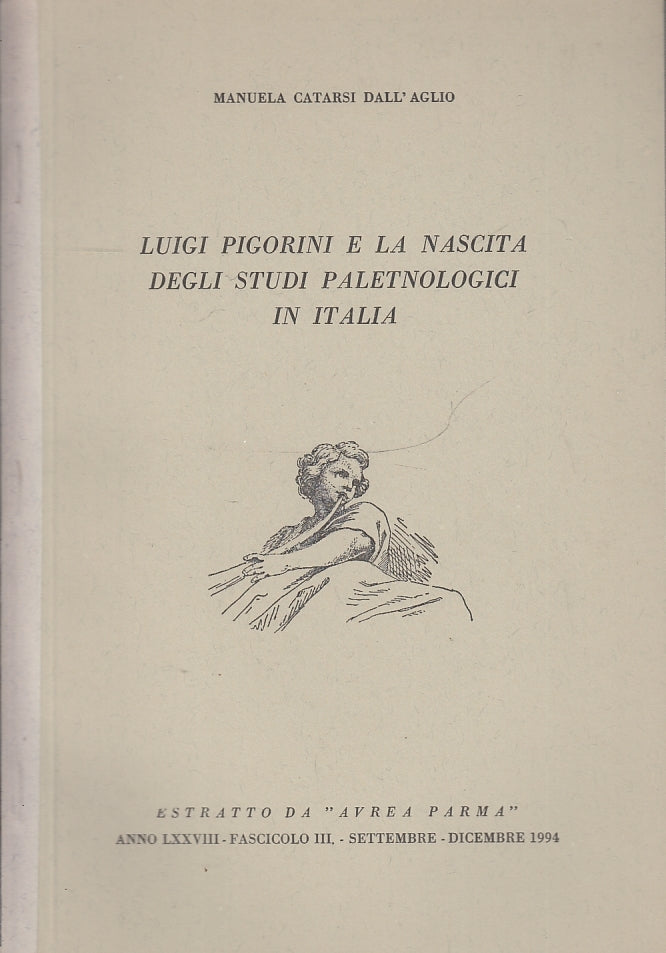 LS- LUIGI PIGORINI NASCITA STUDI PALETNOLOGICI - DALL'AGLIO---- 1994- S- YFS150