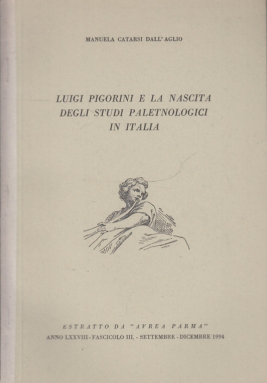 LS- LUIGI PIGORINI NASCITA STUDI PALETNOLOGICI - DALL'AGLIO---- 1994- S- YFS150