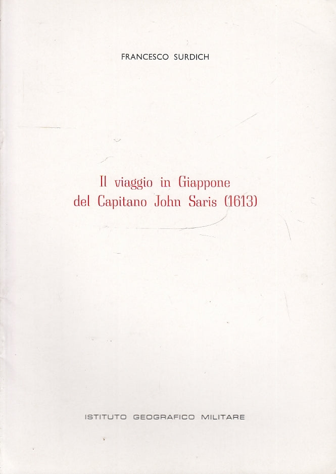 LS- IL VIAGGIO IN GIAPPONE DEL CAPITANO JOHN SARIS - SURDICH---- 1980- S- YFS150