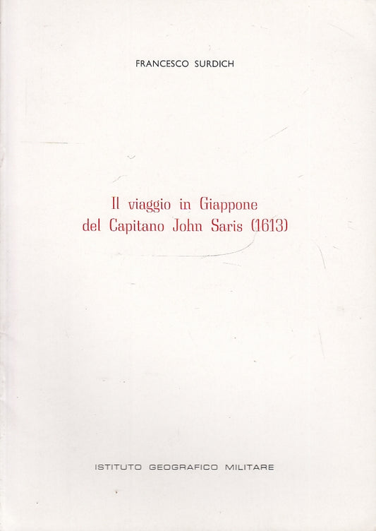 LS- IL VIAGGIO IN GIAPPONE DEL CAPITANO JOHN SARIS - SURDICH---- 1980- S- YFS150