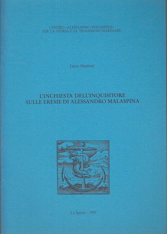 LS- L'INCHIESTA DELL'INQUISITORE ERESIE ALESSANDRO MALASPINA----- 1987- S-YFS150