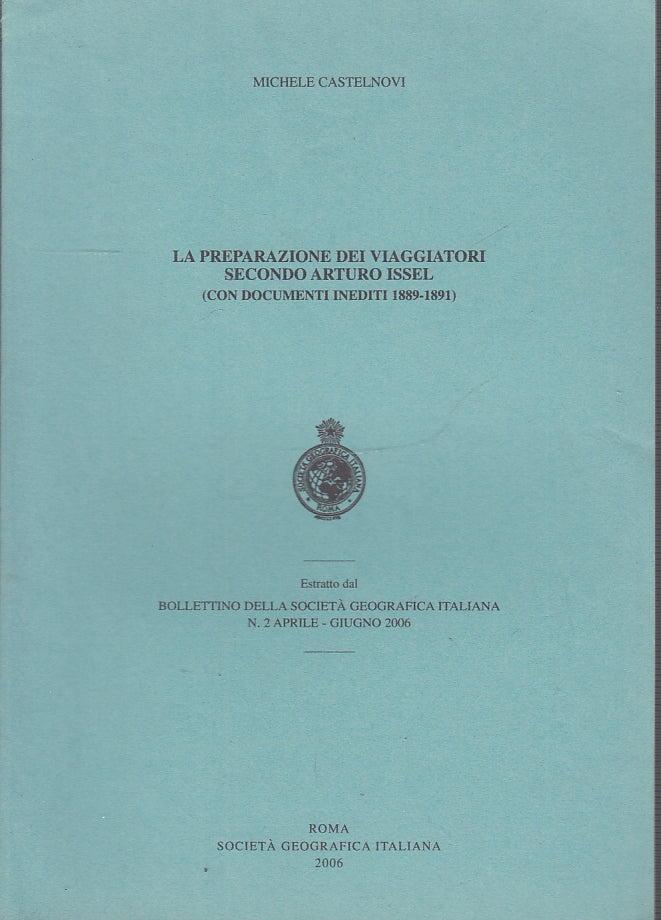 LS- LA PREPARAZIONE DEI VIAGGIATORI SECONDO ARTURO ISSEL ----- 2006 - S - YFS150