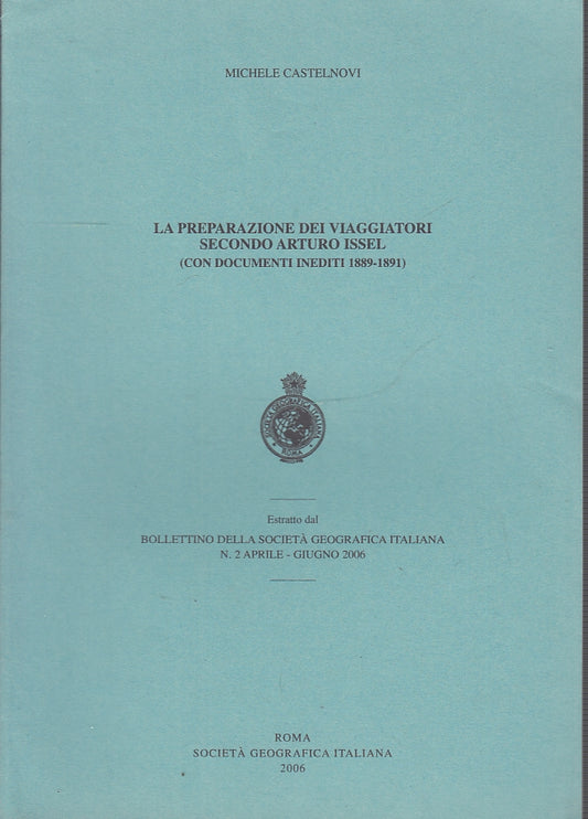LS- LA PREPARAZIONE DEI VIAGGIATORI SECONDO ARTURO ISSEL ----- 2006 - S - YFS150
