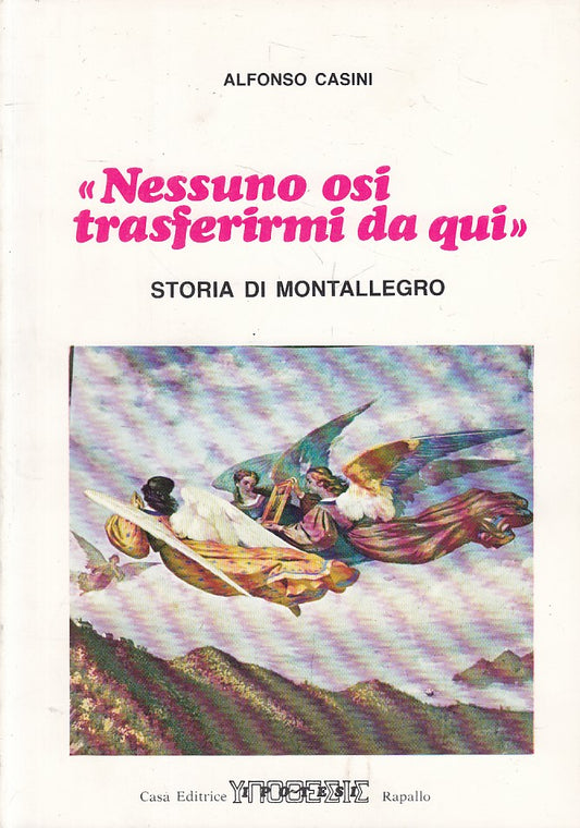 LS- STORIA DI MONTALLEGRO - CASINI - RAPALLO - IPOTESI -- 1981 - B - ZFS141