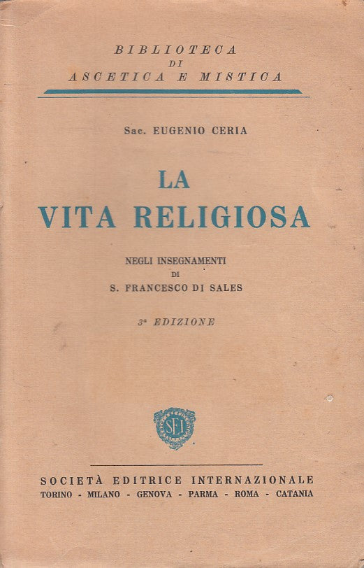 LD- LA VITA RELIGIOSA - CERIA - SEI - BIBLIOTECA ASCETICA -- 1938 - B - ZFS230