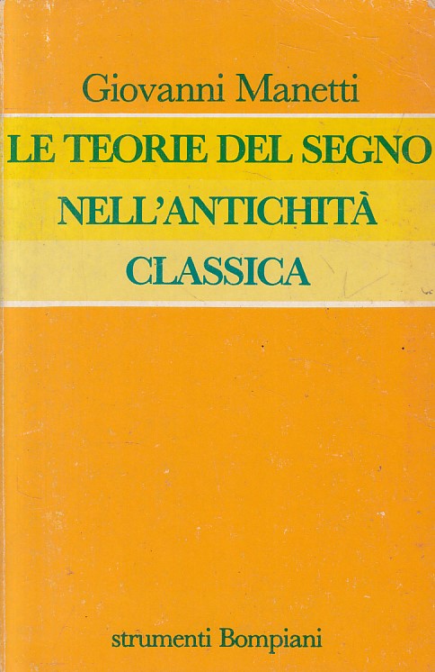 LS- TEORIE DEL SEGNO ANTICHITA' CLASSICA- MANETTI- BOMPIANI--- 1987 - B - ZFS418