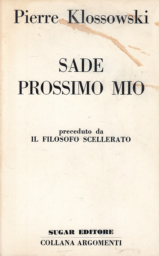 LS- SADE PROSSIMO MIO - KLOSSOWSKI - SUGAR - ARGOMENTI -- 1970 - B - ZFS393