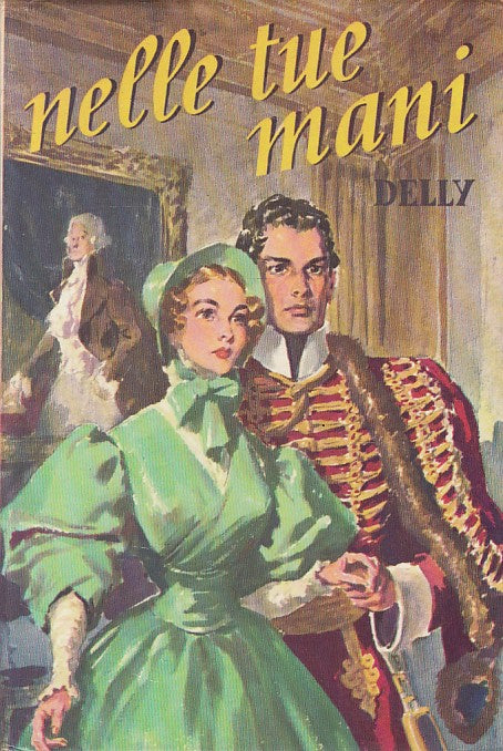 LN- NELLE TUE MANI - DELLY - SALANI - ROMANZI DELLA ROSA 45-- 1977 - CS - ZFS423