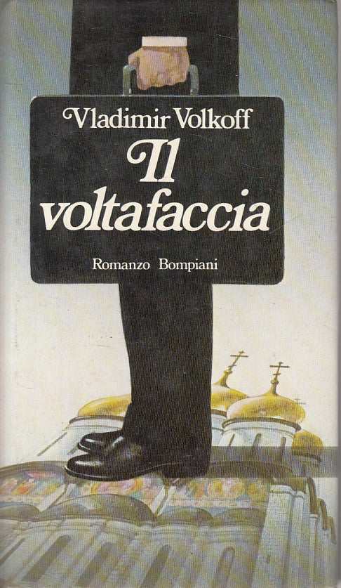 LN- IL VOLTAFACCIA - VLADIMI VOLKOFF - BOMPIANI --- 1980 - CS - ZFS46