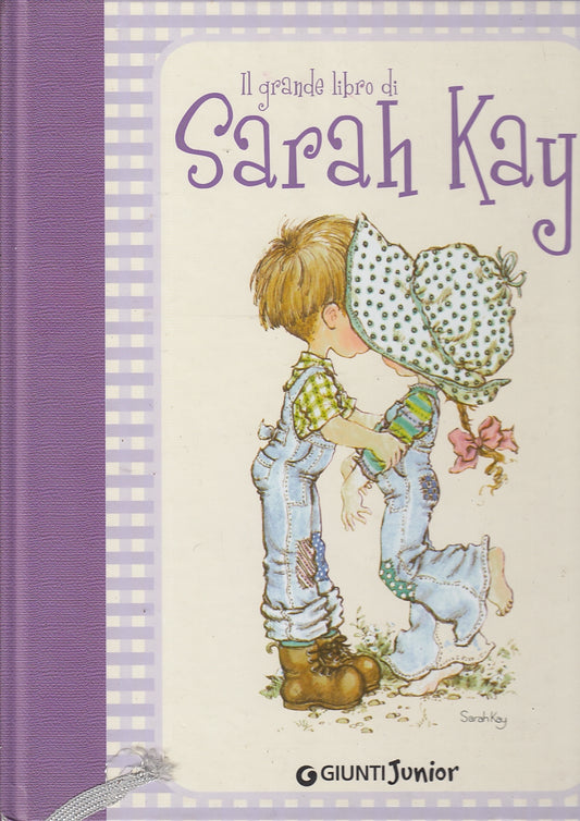LB- IL GRANDE LIBRO DI SARAH KAY -- GIUNTI JUNIOR --- 2009 - C - YFS514