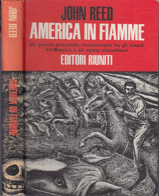 LS- AMERICA IN FIAMME MESSICO - JOHN REED - EDITORI RIUNITI --- 1970- C- YFS446