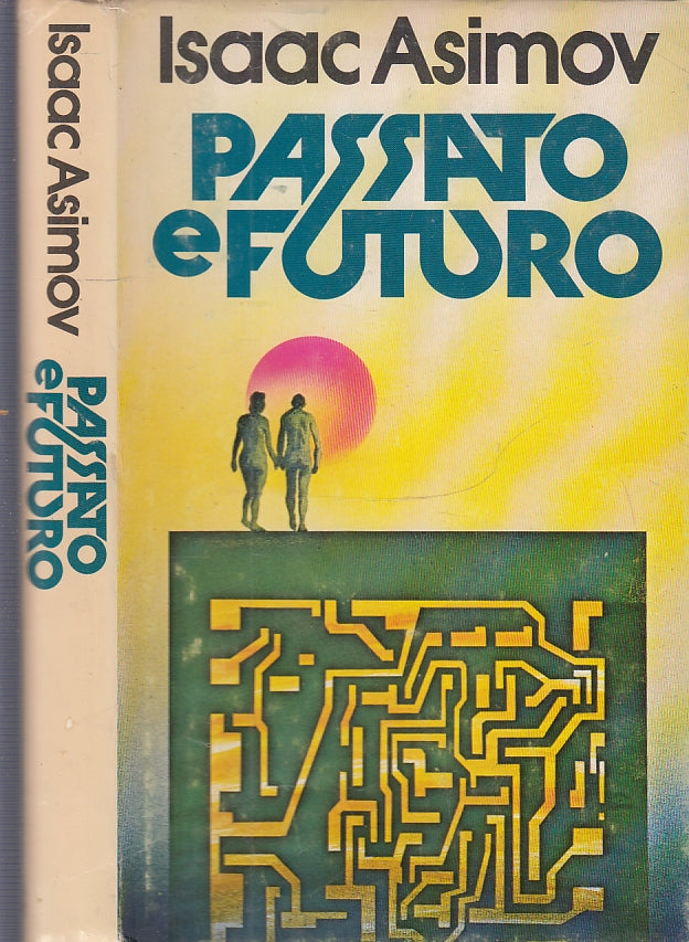 LF- PASSATO E FUTURO - ISAAC ASIMOV - CLUB DEGLI EDITORI --- 1980- CS- YFS