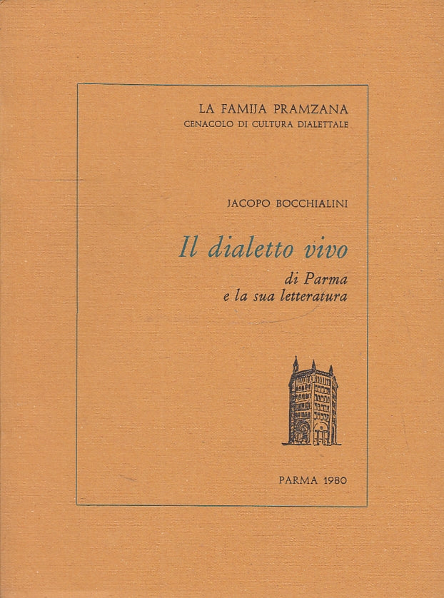 LN- IL DIALETTO VIVO DI PARMA - BOCCHIALINI - FAMIJA PRAMZANA --- 1980 - B- WPR