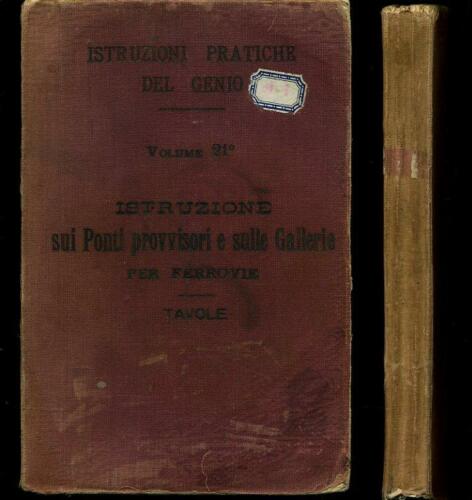 LH- ISTRUZIONE PONTI PROVVISORI E GALLERIE FERROVIE -- GENIO---- 1902- B- ZFS319