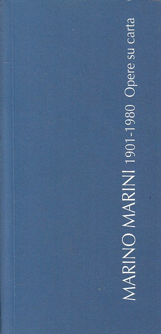 MARINO MARINI 1901/1980 OPERE SU CARTA -- FIRENZE --- 2001 - B - YFS426