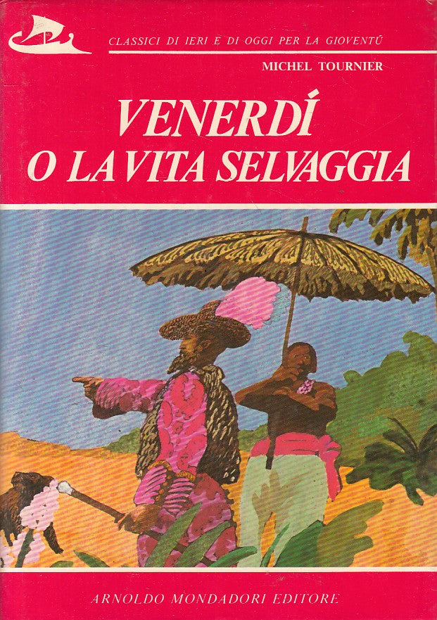 LN- VENERDI O LA VITA SELVAGGIA - TOURNIER - MONDADORI --- 1974 - CS - YFS197