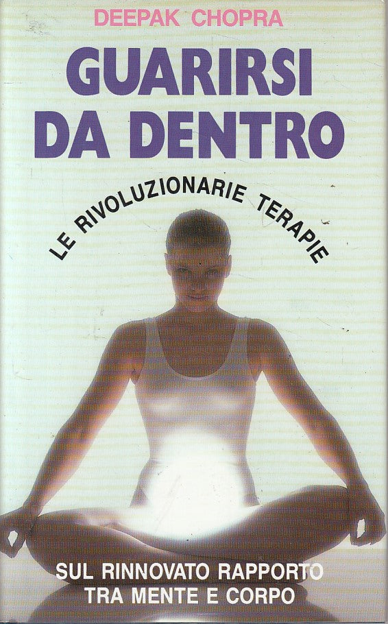 LS- GUARIRSI DA DENTRO - CHOPRA - EUROCLUB -- 1a ED. - 1991 - CS - YFS186